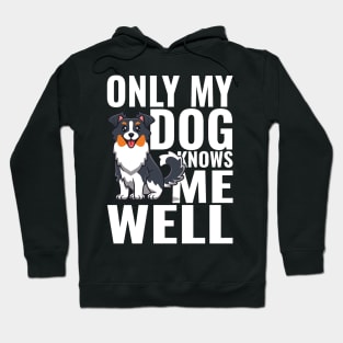 Only my dog Hoodie